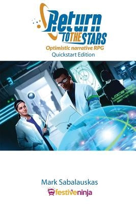 Return to the Stars!: quickstart edition by Mark, Sabalauskas