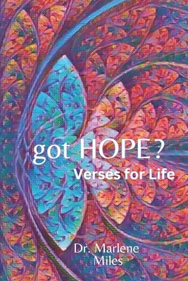 got HOPE?: Verses for Life by Miles, Marlene