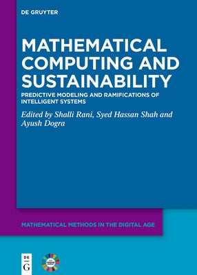 Mathematical Computing and Sustainability: Predictive Modeling and Ramifications of Intelligent Systems by Rani, Shalli