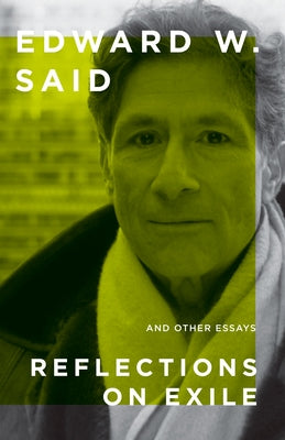 Reflections on Exile: And Other Essays by Said, Edward W.