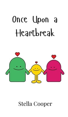 Once Upon a Heartbreak by Cooper, Stella