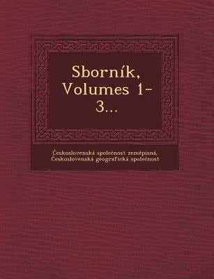Sborník, Volumes 1-3... by Zeměpisná, Československá Spol