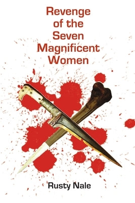 Revenge of the Seven Magnificent Women by Nale, Rusty