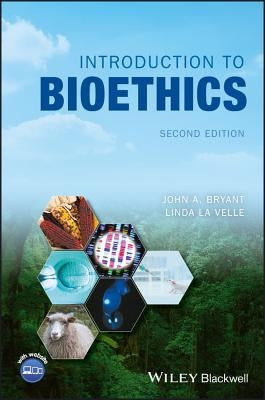 Introduction to Bioethics by Bryant, John A.
