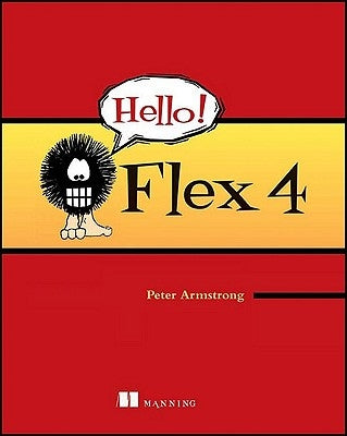 Hello! Flex 4 by Armstrong, Peter
