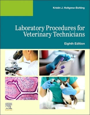 Laboratory Procedures for Veterinary Technicians by Elsevier
