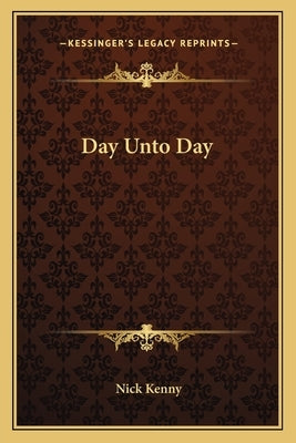 Day Unto Day by Kenny, Nick