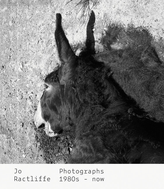 Jo Ractliffe: Photographs 1980s-Now by Ractliffe, Jo