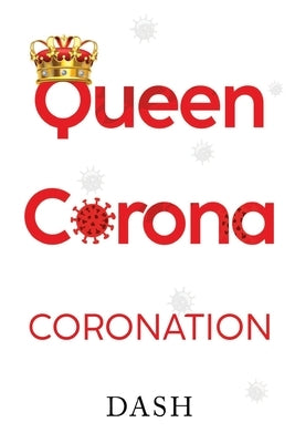 Queen Corona Coronation by Dash