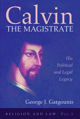Calvin the Magistrate by Gatgounis, George J.