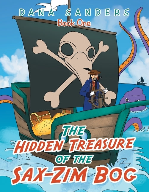 The Hidden Treasure of the Sax-Zim Bog: Book One by Sanders, Dana