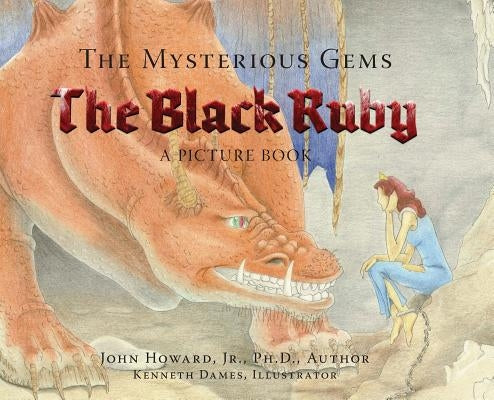 The Mysterious Gems: The Black Ruby a Picture Book by Howard, John, Jr.