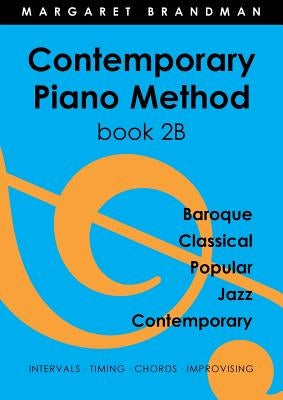 Contemporary Piano Method Book 2B by Brandman, Margaret Susan