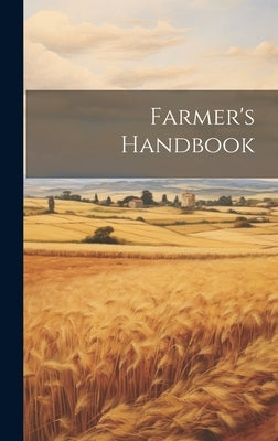 Farmer's Handbook by Anonymous