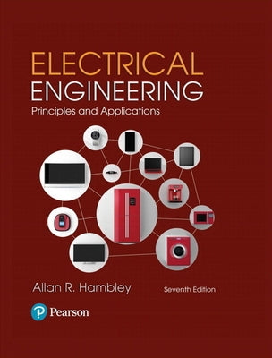Electrical Engineering: Principles and Applications by Hambley, Allan