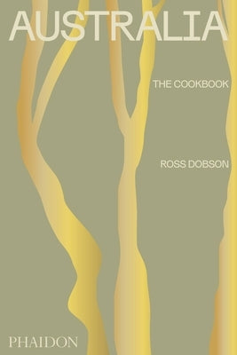 Australia, the Cookbook by Dobson, Ross