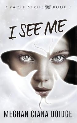 I See Me by Doidge, Meghan Ciana