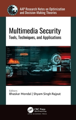 Multimedia Security: Tools, Techniques, and Applications by Mondal, Bhaskar