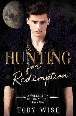 Hunting for Redemption by Wise, Toby