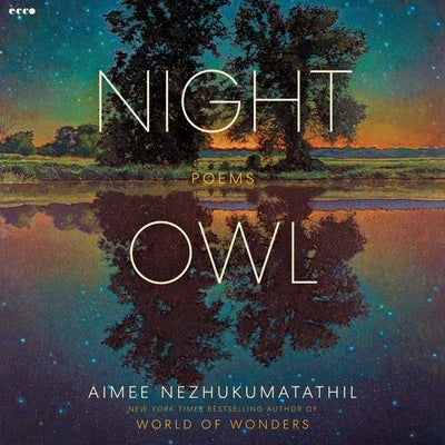 Night Owl: Poems by Nezhukumatathil, Aimee