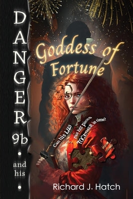 Danger9b and his Goddess of Fortune by Hatch, Richard J.
