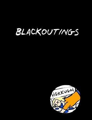 Blackoutings: How I Quit Drinking by Gill, Tatiana