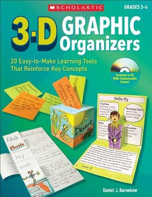 3-D Graphic Organizers: 20 Easy-To-Make Learning Tools That Reinforce Key Concepts by Barnekow, Daniel