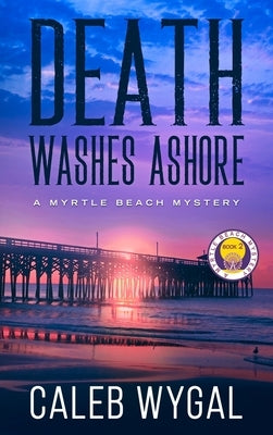 Death Washes Ashore by Wygal, Caleb