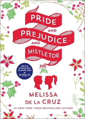 Pride and Prejudice and Mistletoe by de la Cruz, Melissa