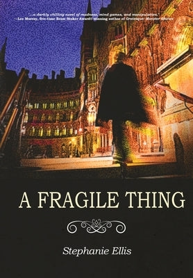 A Fragile Thing by Ellis, Stephanie