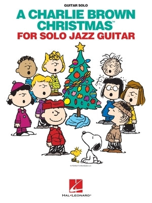 A Charlie Brown Christmas for Solo Jazz Guitar Songbook by Guaraldi, Vince