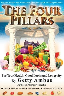 The Four Pillars For Your Health, Good Looks and Longevity by Ambau, Getty