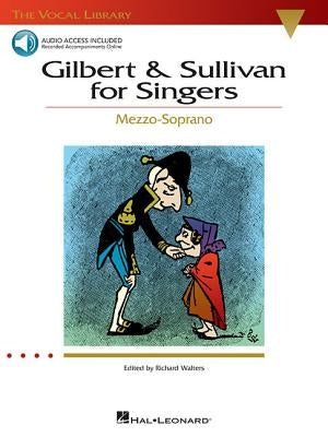 Gilbert & Sullivan for Singers: The Vocal Library Mezzo-Soprano by Gilbert, William S.