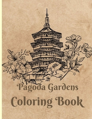 Pagoda Gardens: Coloring Book by Truong, Huy