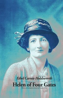 Helen of Four Gates by Holdsworth, Ethel Carnie