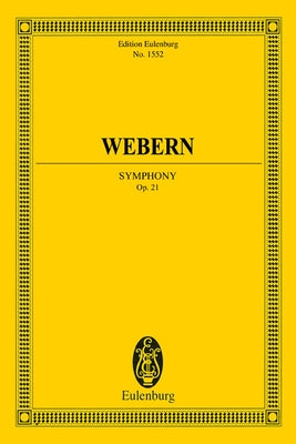 Symphony Op. 21: Edition Eulenburg No. 1552 by Webern, Anton