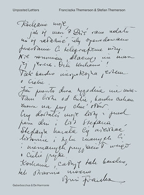 Unposted Letters: Correspondence, Diaries, Drawings, Documents 1940-1942 by Themerson, Franciszka