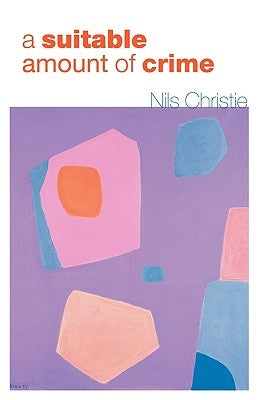A Suitable Amount of Crime by Christie, Nils