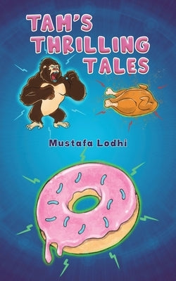 TAM's Thrilling Tales by Lodhi, Mustafa
