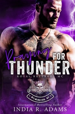 Praying for Thunder: Wilmington, NC Chapter by Adams, India R.
