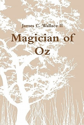 Magician of Oz by Wallace, James C., II