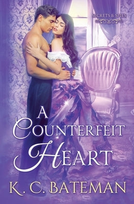A Counterfeit Heart by Bateman, K. C.