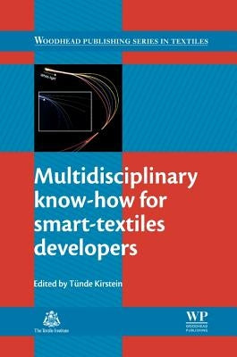 Multidisciplinary Know-How for Smart-Textiles Developers by Kirstein, Tünde