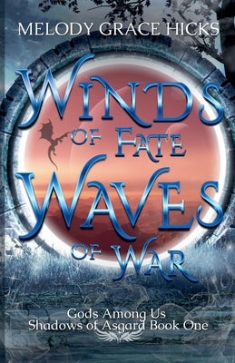 Winds of Fate Waves of War by Hicks, Melody Grace
