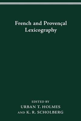 French and Provençal Lexicography by Scholberg, K. R.