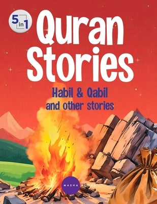 Stories From The Quran - Habil & Qabil and other stories - 5 in 1 by Imam Mohsin Teladia