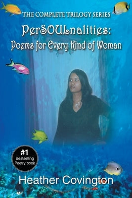 PerSOULnalities: Poems for Every Kind of Woman: The Complete Trilogy Series by Covington, Heather