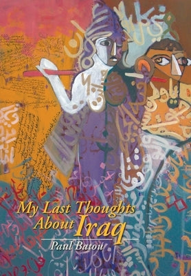 My Last Thoughts About Iraq by Batou, Paul