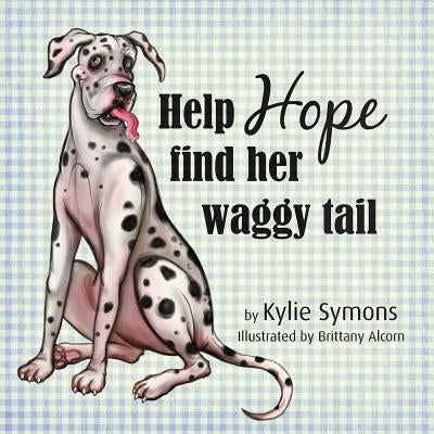 Help Hope find her waggy tail by Symons, Kylie