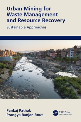 Urban Mining for Waste Management and Resource Recovery: Sustainable Approaches by Pathak, Pankaj
